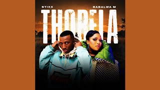 Stixx Babalwa M  Thobela Official Audio [upl. by Frank]