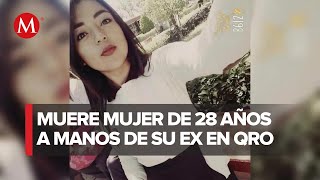 Mujer fue asesinada por su ex esposo a balazos en Querétaro [upl. by Nabi]