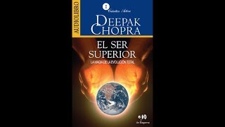 El ser superior  Deepak Chopra [upl. by Harbed]