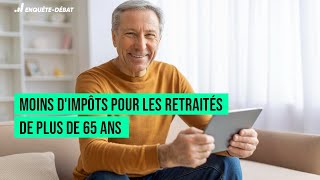 Moins dimpôts pour les retraités de plus de 65 ans [upl. by Siuol]