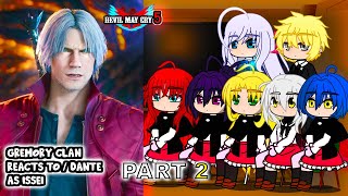 Gremory Clan react to Issei as DANTE Part 2  Devil May Cry 5  Gacha Club React [upl. by Armillda]