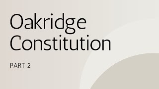 Oakridge Constitution Part 2 [upl. by Kincaid]