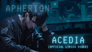 Apherion  Acedia Official Lyric Video [upl. by Chui]