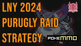 Purugly Raid Strategy LNY 2024 PokeMMO [upl. by Eetnod]