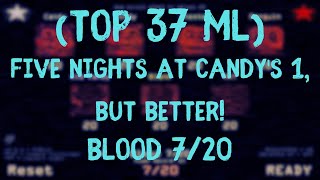 Top 37 ML Blood 720  Five Nights at Candys 1 But Better  Part 9 [upl. by Ameyn]