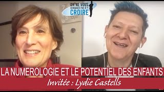 LYDIE CASTELLS La numérologie et le potentiel des enfants [upl. by Llenrup189]