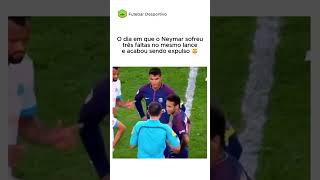 NEYMAR Sofreu três faltas no mesmo lance e foi expulso 😳 [upl. by Nna]