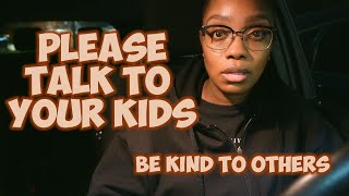 PLEASE TALK TO YOUR KIDS  We need to be more kind  Single mom  HoldenItDown [upl. by Cleodell]