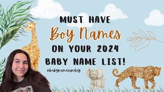 MUST HAVE BOY NAMES on your 2024 BABY NAME LIST  BOY Name Ideas Youll LOVE [upl. by Hendry]