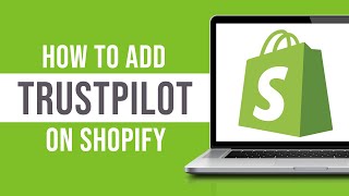 How to Add Trustpilot to Shopify 2024 [upl. by Hurff]