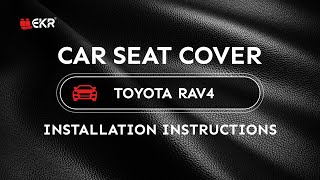 How to install 2013 2014 2015 2016 2017 2018 Toyota RAV4 custom seat covers [upl. by Anaiuq]