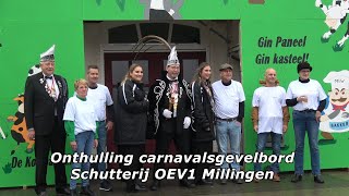 Onthulling carnavalsgevelbord Schutterij OEV1 Millingen [upl. by Assenay]