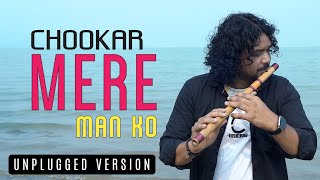 Chookar Mere Man Ko  Yaarana  Flute Cover  Unplugged  Rajesh Flute [upl. by Malone]