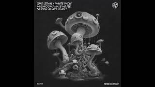 Luke Lethal White Wolf  Mushrooms Make Me Feel Normal Again AZARUZ Remix music clip [upl. by Mellisent]