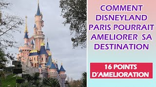 COMMENT DISNEYLAND PARIS POURRAIT AMELIORER SA DESTINATION [upl. by Irene]