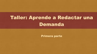 Taller Aprende a redactar una demanda Parte 1 [upl. by Priestley]