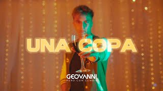 UNA COPA  GEOVANNI VIDEO OFICIAL [upl. by Ambrose812]