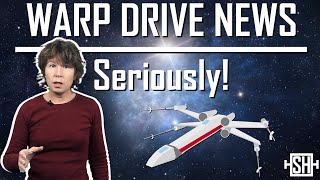 Warp Drive News Seriously [upl. by Summers]