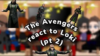 The Avengers react to Loki pt 2 Gacha Club read description￼ [upl. by Bramwell985]