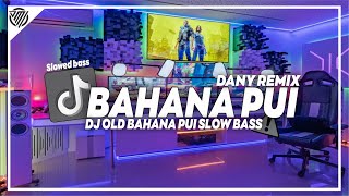 DJ OLD BAHANA PUI X AKIMILAKU TIKTOK 2023 DANY REMIX [upl. by Fugate]