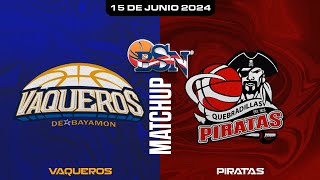 Vaqueros de Bayamón vs Piratas de Quebradillas  BSN2024 [upl. by Ellehcram]