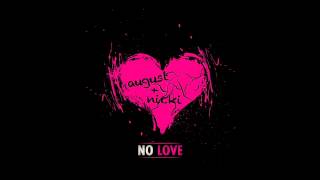 NEW August Alsina ft Nicki Minaj quotNo Lovequot [upl. by Fredric330]