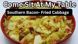 Southern BaconFried Cabbage  A MUST for New Year’s Day  A Long Time Southern Custom [upl. by Eldrida456]