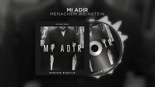 Menachem Weinstein  Mi Adir Official Audio [upl. by Eceerehs]