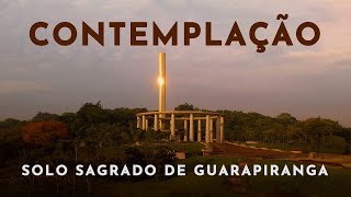 Contemplação  Solo Sagrado de Guarapiranga  LXXIV [upl. by Sochor]