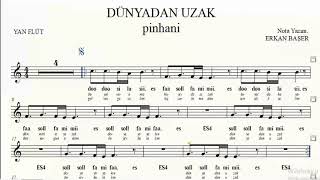 DÜNYADAN UZAK pinhani YAN FLÜT notaları EŞLİKLİ altyapılı [upl. by Porty]