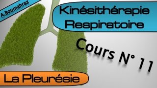 Kinésithérapie Respiratoire 11  La Pleurésie  Partie 1 [upl. by Animahs749]