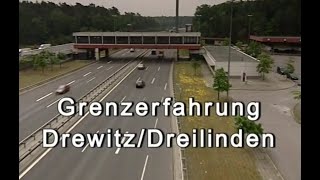 Grenzerfahrung DrewitzDreilinden  Ein Film von Stanley Schmidt 2004 [upl. by Tahpos]