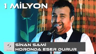 SİNAN SAMİ  quotHoronda Eser Dururquot karadenizşarkıları music trending video klip [upl. by Aneeres]