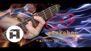 Gitarren Workshop EGitarre für Einsteiger  Teil 3 [upl. by Selokcin456]