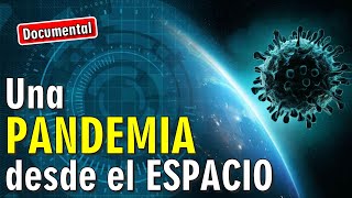 🦠 Una PANDEMIA desde el ESPACIO  🎬 DOCUMENTAL [upl. by Llertram668]