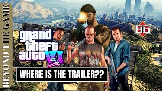 No ROCKSTAR GAMES GTA 6 Trailer STILL  Day 1 Coverage l Beyond The Game [upl. by Nnyltiak778]