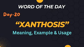 Xanthosis meaning usage amp example wordoftheday [upl. by Redla]