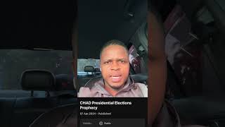 CHAD 2024 Presidential Election Prophecy The Prophets [upl. by Barlow]