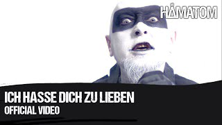 HÄMATOM  Ich hasse dich zu lieben Official Video [upl. by Pimbley602]