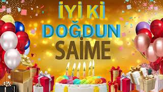 SAİME  Doğum Günün Kutlu Olsun Saime [upl. by Patti875]