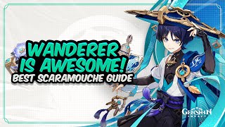 COMPLETE WANDERER GUIDE Best Scaramouche Build  Artifacts Weapons amp Showcase  Genshin Impact [upl. by Absa]