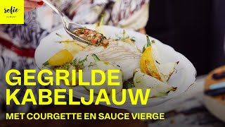 Gegrilde kabeljauw met courgette en sauce vierge  Sofie Dumont [upl. by Trik670]