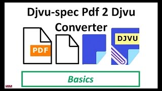 DjvuSpec Pdf 2 Djvu Converter Basics How to make djvu from pdf [upl. by Nasaj]