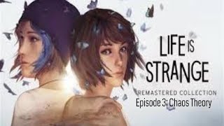 Life is Strange Remastered  Episode 3 Chaos Theory [upl. by Madora]