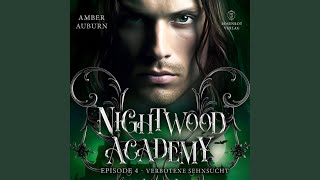 Kapitel 01  Nightwood Academy Episode 4  Verbotene Sehnsucht [upl. by Onairelav]