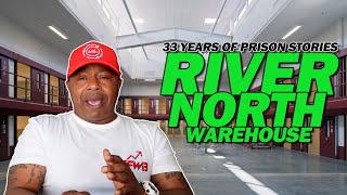 River North Warehouse Part 1 33 Years of Prison Stories [upl. by Noseyt]