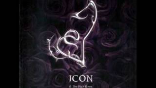 Icon And The Black Roses  Black Rose [upl. by Leonore]