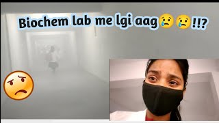 Biochemistry lab me aag lg gyi🥲🥲just MBBS things🙊NMCH [upl. by Gillette]