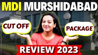 MDI Murshidabad Complete Review 2023  Campus Placement Reports amp Fees Analysis Top Recruiters ✅ [upl. by Aldarcy]