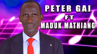 MADUK MATHIANG BANY FT PETER MAGAI KHOT PART 1 [upl. by Eirrej]